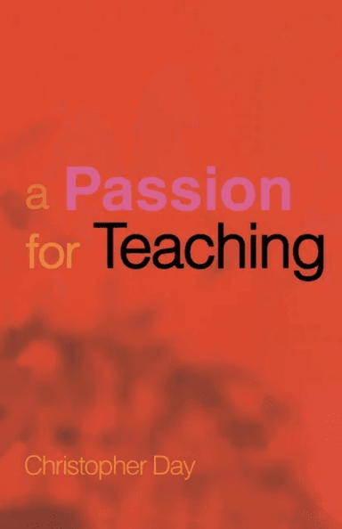 A Passion for Teaching av Christopher Day