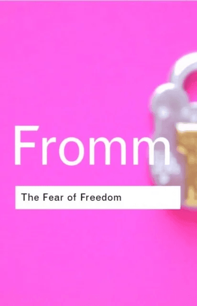 The Fear of Freedom av Erich Fromm