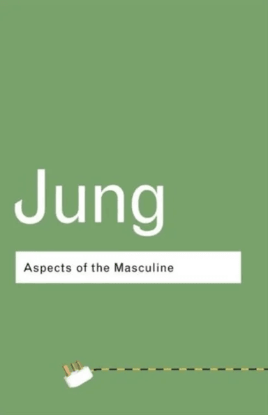 Aspects of the Masculine av C. G. Jung