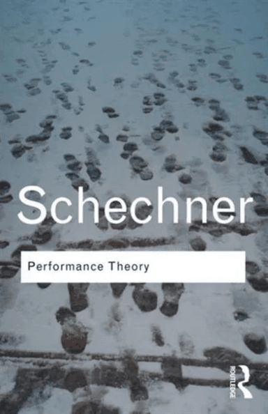 Performance Theory av Richard Schechner
