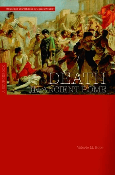 Death in Ancient Rome av Valerie (The Open University UK) Hope