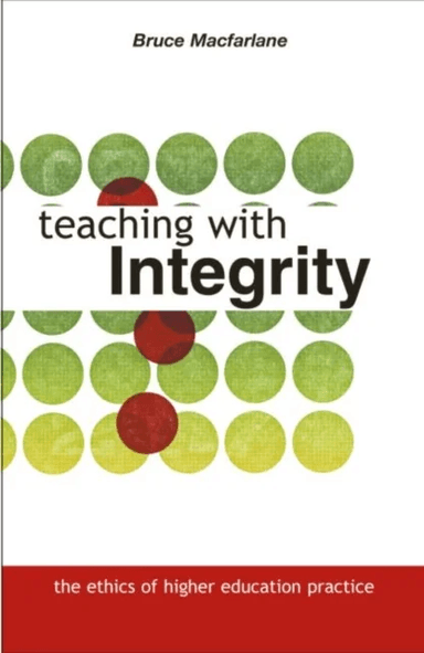 Teaching with Integrity av Bruce ('University of Bristol UK) Macfarlane