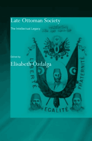 Late Ottoman Society av Elisabeth Ozdalga
