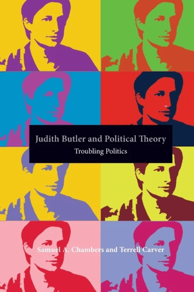 Judith Butler and Political Theory av Samuel Chambers, Terrell (University of Bristol UK) Carver