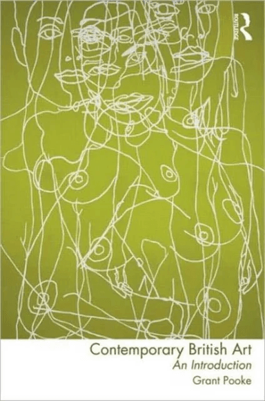 Contemporary British Art av Grant Pooke