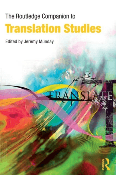 The Routledge Companion to Translation Studies av Jeremy (University of Leeds UK) Munday