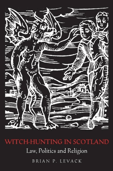 Witch-Hunting in Scotland av Brian P. Levack