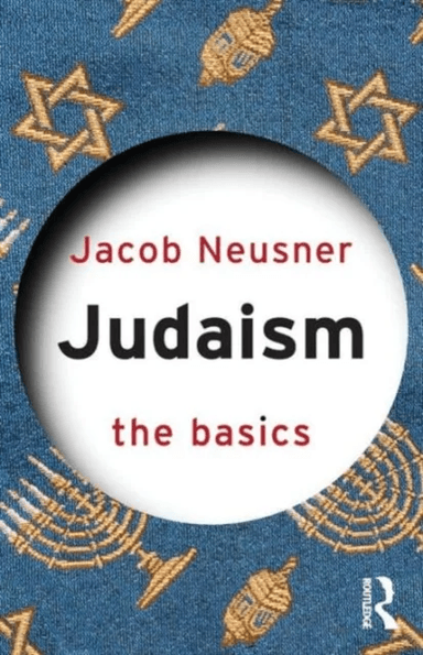 Judaism: The Basics av Jacob Neusner