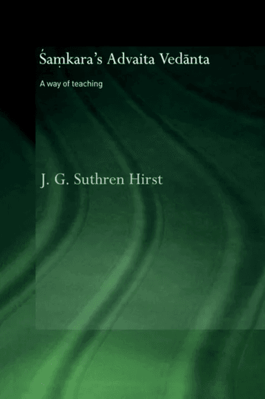 Samkara's Advaita Vedanta av Jacqueline G Suthren (University of Manchester UK) Hirst