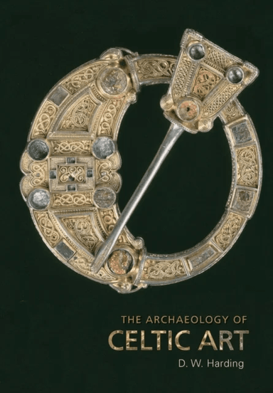 The Archaeology of Celtic Art av D.W. (Department of Psychology University of Edinburgh UK) Harding
