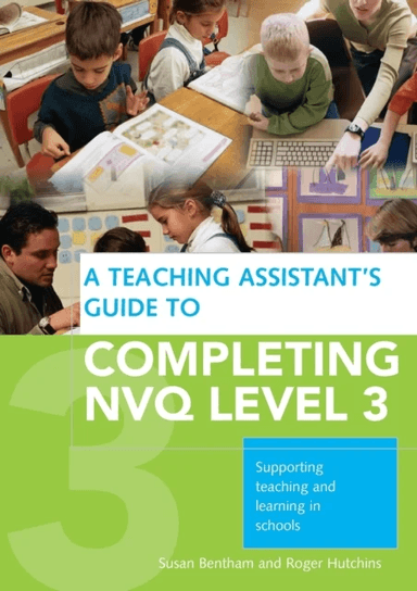 A Teaching Assistant's Guide to Completing NVQ Level 3 av Susan (Bognor Regis Community College of Adult Education UK) Bentham, Roger (Special Ed