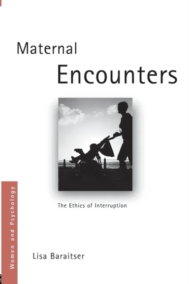Maternal Encounters av Lisa Baraitser