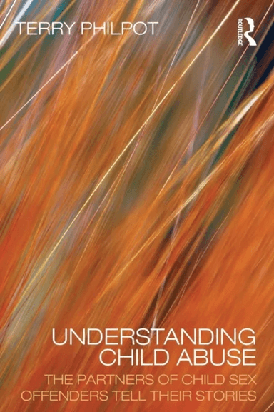 Understanding Child Abuse av Terry Philpot