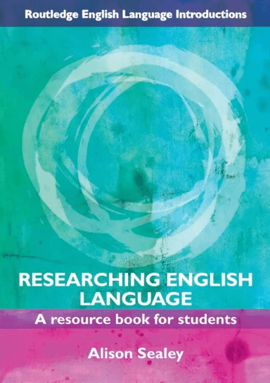 Researching English Language av Alison Sealey