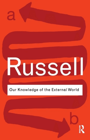 Our Knowledge of the External World av Bertrand Russell