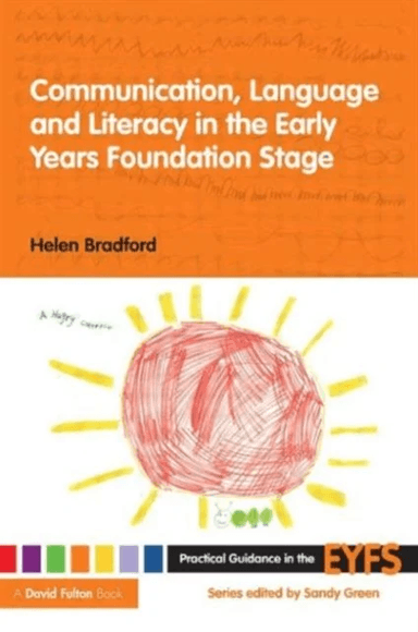 Communication, Language and Literacy in the Early Years Foundation Stage av Helen (University of Cambridge UK) Bradford