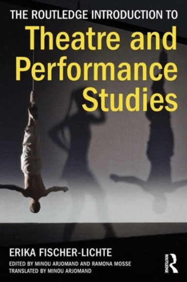 The Routledge Introduction to Theatre and Performance Studies av Erika (Free University of Berlin Germany) Fischer-Lichte