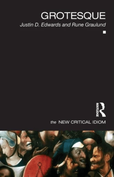 Grotesque av Justin Edwards, Rune (University of Strathclyde UK) Graulund