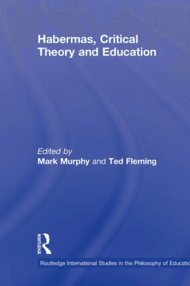 Habermas, Critical Theory and Education