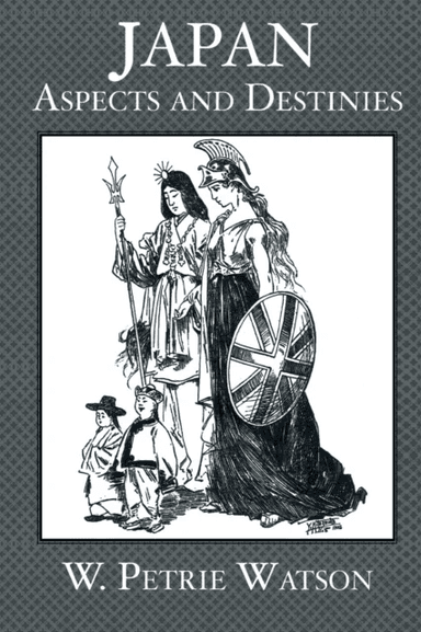 Japan Aspects and Destinies av W. Petrie Watson