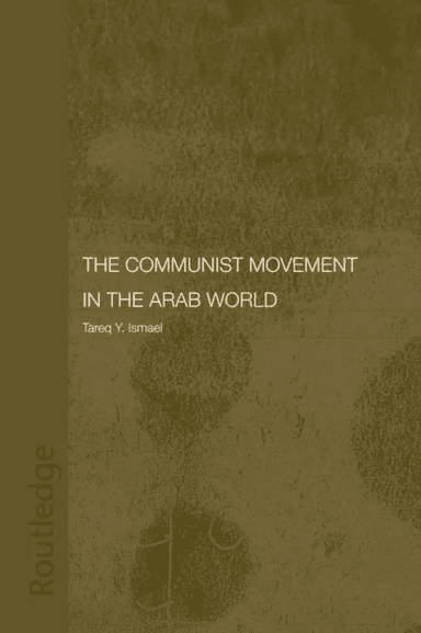 The Communist Movement in the Arab World av Tareq Y. Ismael