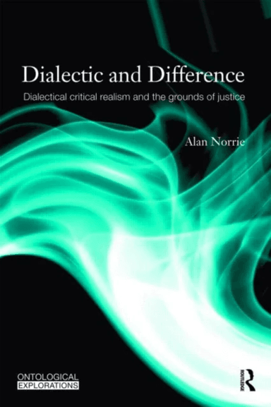 Dialectic and Difference av Alan (King's College London UK) Norrie