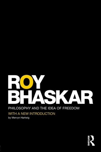 Philosophy and the Idea of Freedom av Roy Bhaskar