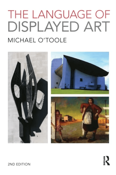 The Language of Displayed Art av Michael O'Toole
