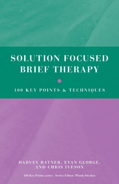 Solution Focused Brief Therapy av Harvey (founding member of BRIEF London UK) Ratner, Evan (founding member of BRIEF London UK) George, Chris (foundin