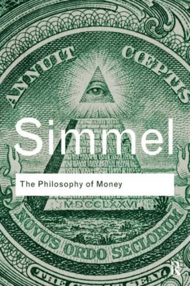 The Philosophy of Money av Georg Simmel