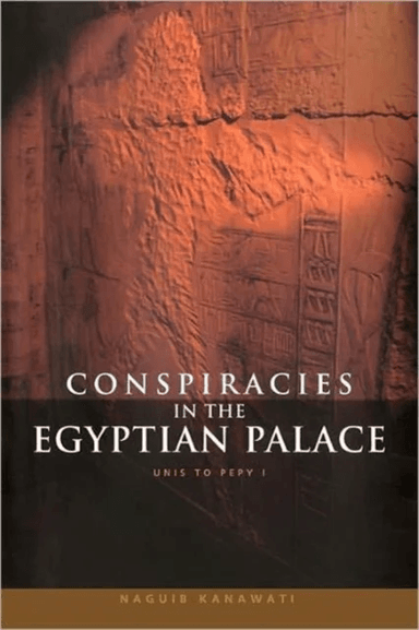 Conspiracies in the Egyptian Palace av Naguib Kanawati