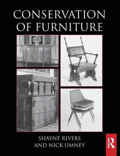 Conservation of Furniture av Shayne Rivers, Nick Umney