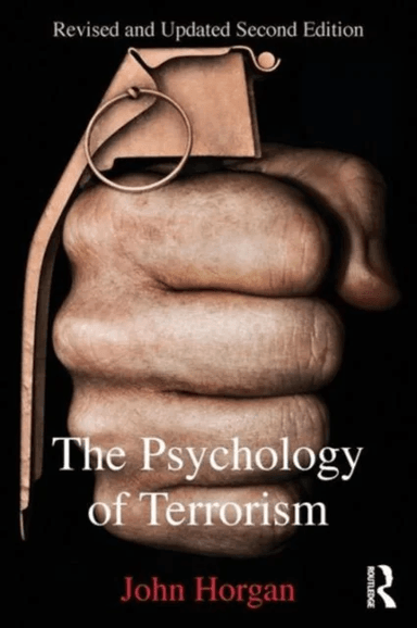 The Psychology of Terrorism av John G. (Georgia State University USA) Horgan