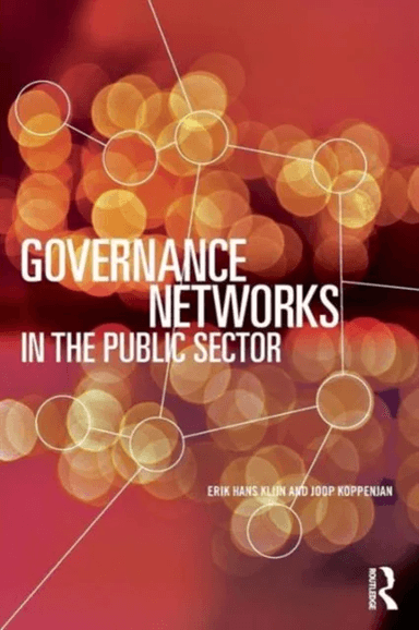 Governance Networks in the Public Sector av Erik Hans Klijn, Joop Koppenjan