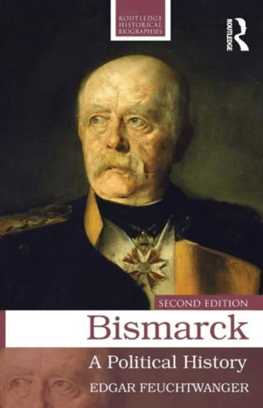Bismarck av Edgar (University of Southampton UK) Feuchtwanger