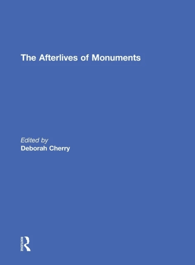 The Afterlives of Monuments