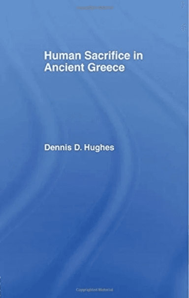 Human Sacrifice in Ancient Greece av Dennis D. Hughes