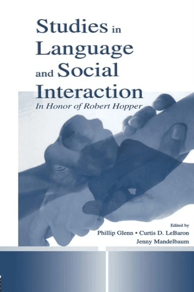 Studies in Language and Social Interaction av Jennifer Mandelbaum