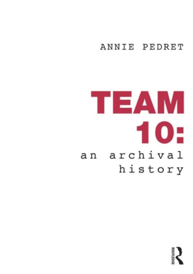 Team 10: An Archival History av Annie Pedret