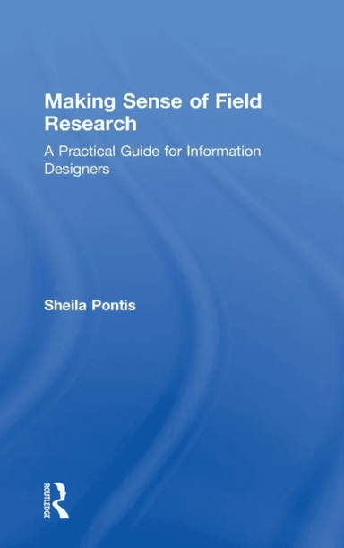 Making Sense of Field Research av Sheila Pontis