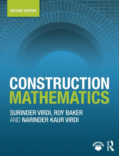 Construction Mathematics av Surinder (South and City College Birmingham UK) Virdi, Roy (formerly of City of Wolverhampton College UK) Baker, Narinder