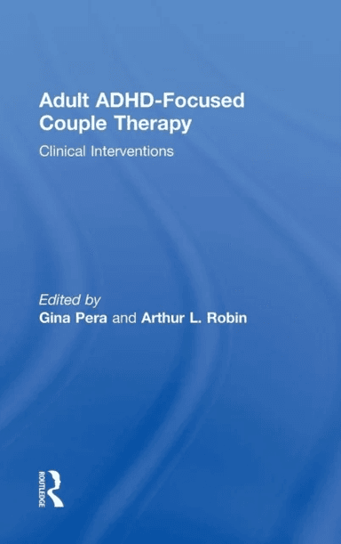 Adult ADHD-Focused Couple Therapy
