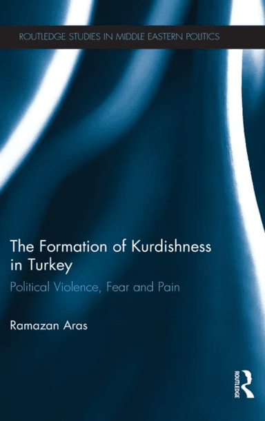 The Formation of Kurdishness in Turkey av Ramazan (Mardin Artuklu University Turkey) Aras