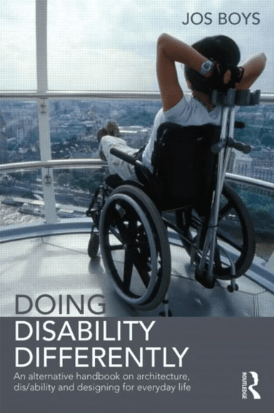 Doing Disability Differently av Jos (Northumbria University UK) Boys