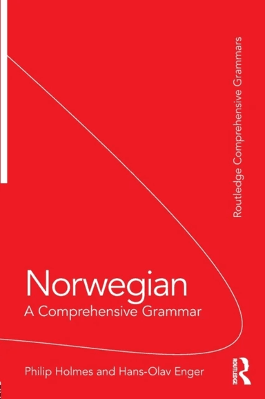 Norwegian: A Comprehensive Grammar av Philip Holmes, Hans-Olav Enger