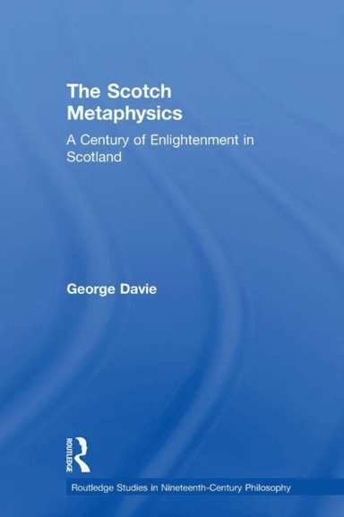 The Scotch Metaphysics av George E. Davie