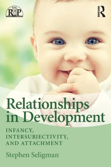 Relationships in Development av Stephen (University of California San Francisco USA) Seligman