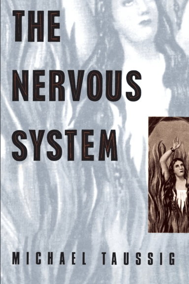 The Nervous System av Michael Taussig