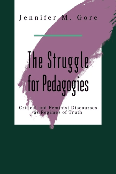 The Struggle For Pedagogies av Jennifer Gore