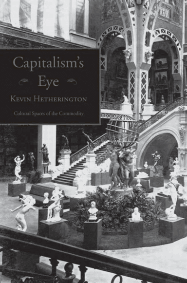 Capitalism's Eye av Kevin (The Open University UK) Hetherington